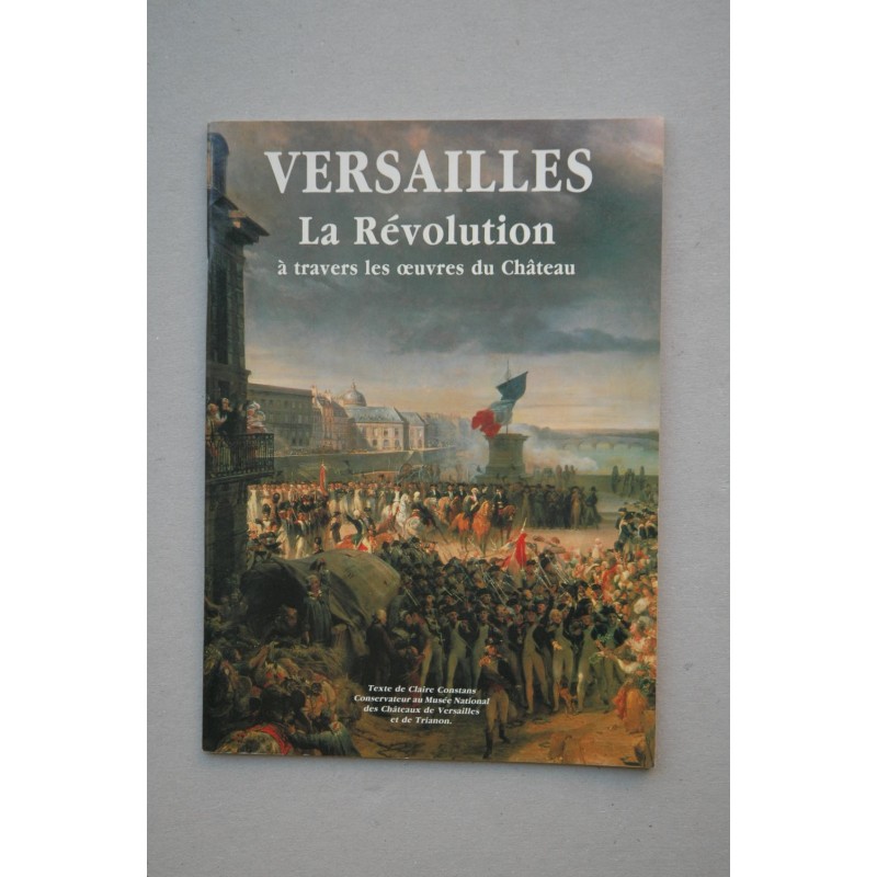 Versailles, La Révolution à travers les oeuvres du Château