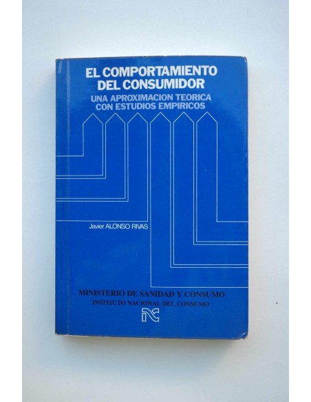 El comportamiento del consumidor : una aproximación teorica con estudios empíricos