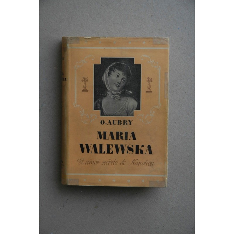 Maria Waleska : el amor secreto de Napoleón