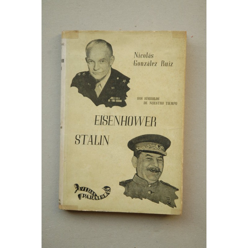 Eisenhower, Stalin : dos símbolos de nuestro tiempo