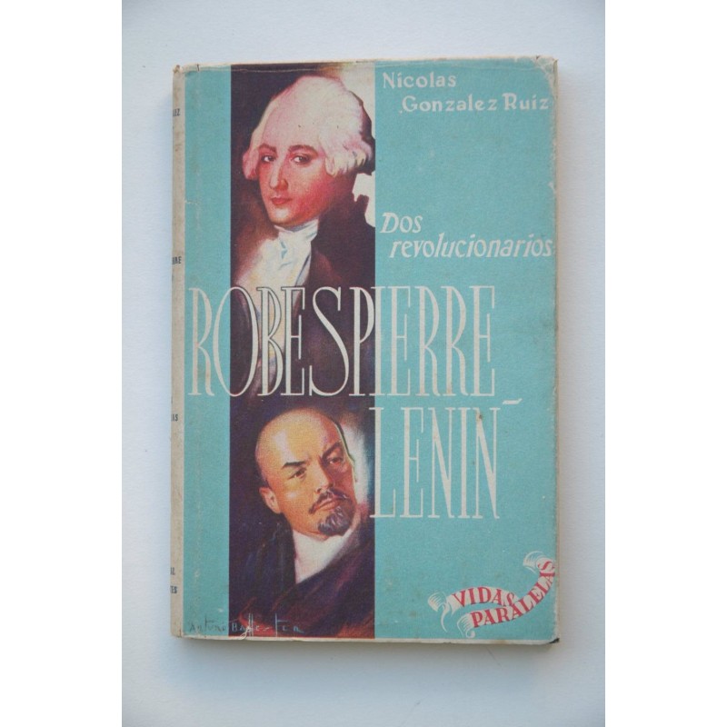 Robespierre, Lenin : dos revolucionarios