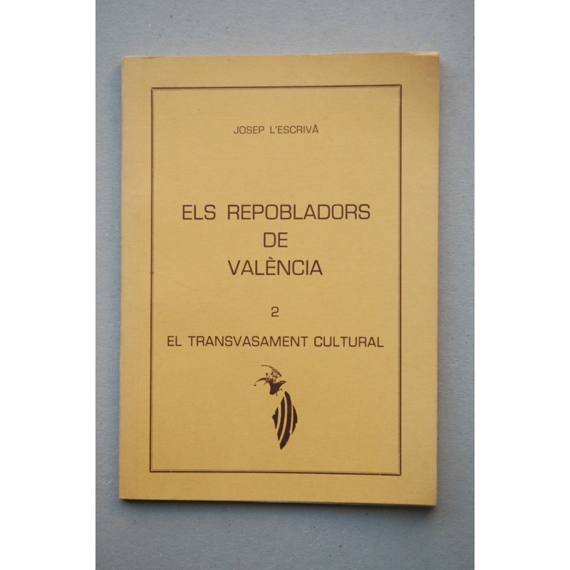 Els repobladors de València. El transvasement cultural