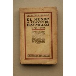 El mundo a través de dos siglos : 1721-1921 : las ideas,...