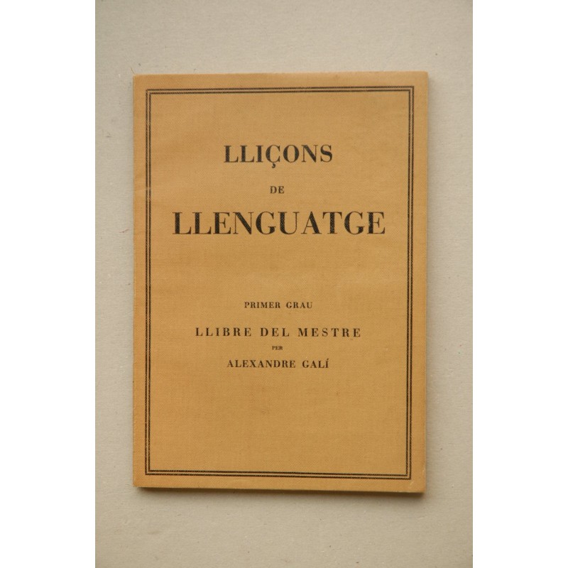 Lliçons de llenguatge : primer grau, de 7 a 9 anys : llibre del mestre