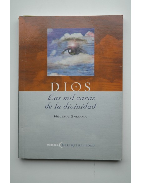 Dios : las mil caras de la divinidad