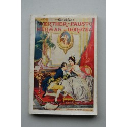 Werther , Fausto , Herman y Dorotez : novelas