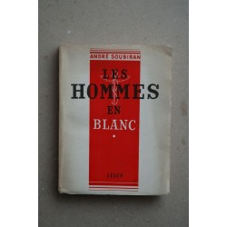 Les hommes en blanc.Tome I , roman
