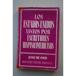 Los Estados Unidos vistos por escritores hispanoamericanos