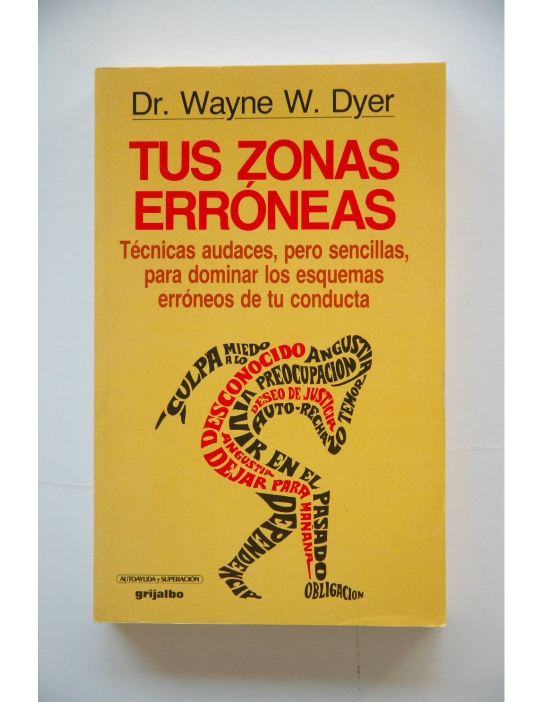 Tus zonas erróneas - Wayne W. Dyer, Pilar Donoso -5% en libros