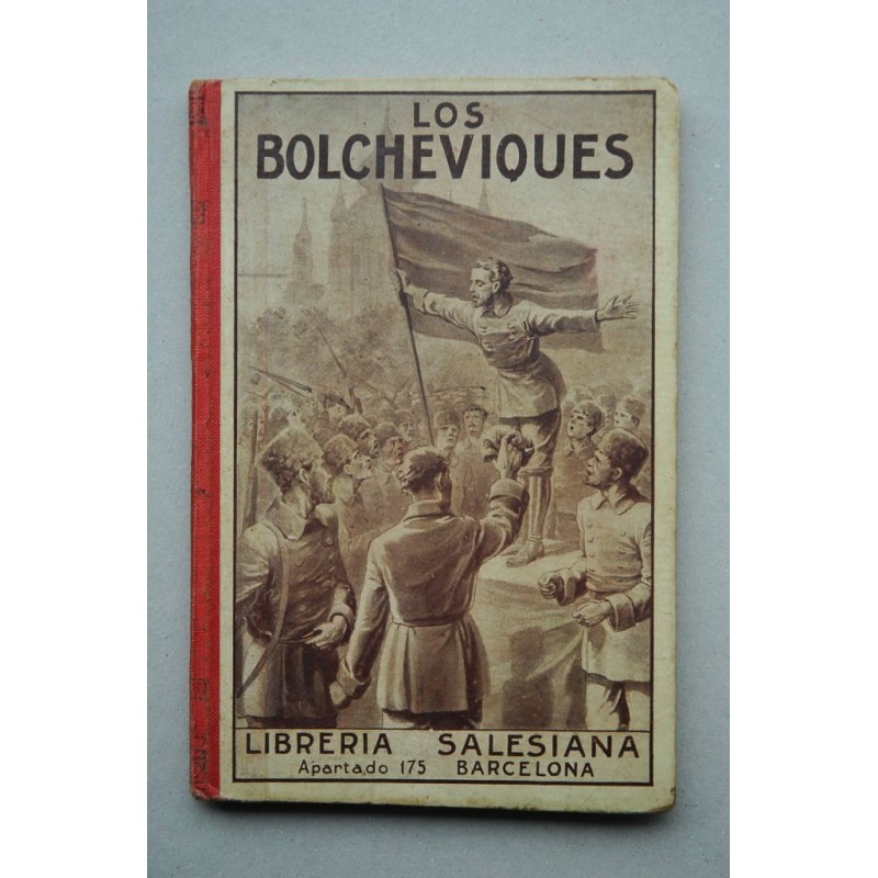 Los bolcheviques : pinceladas trágicas de la Revolución Rusa