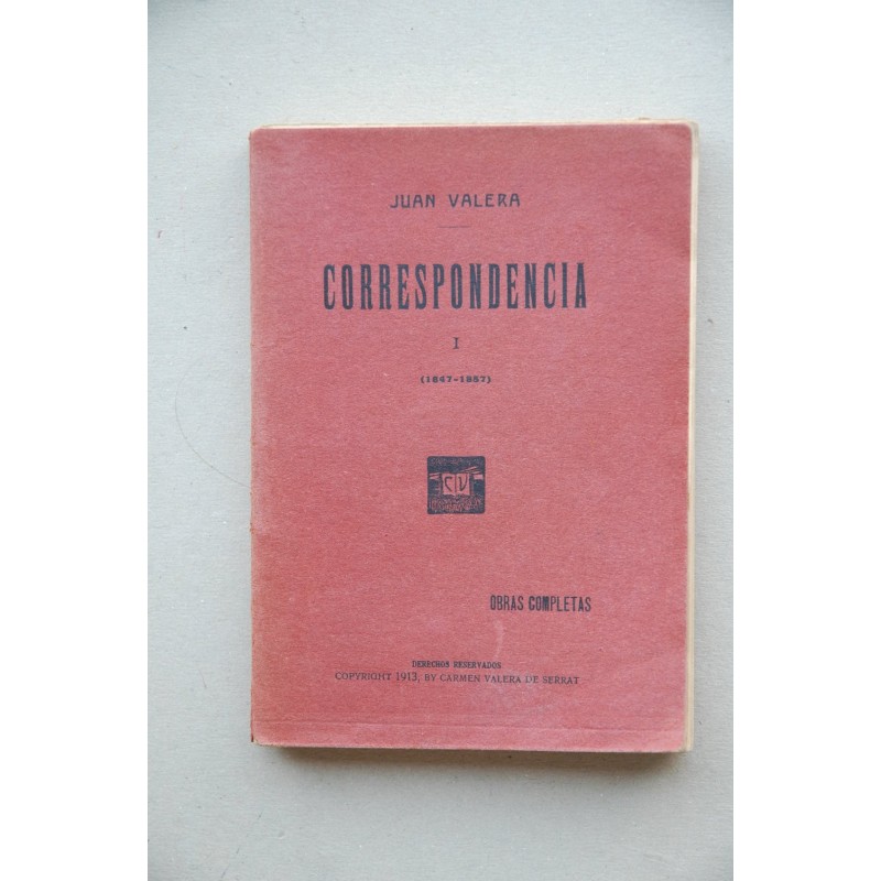 Correspondencia I : 1847-1857