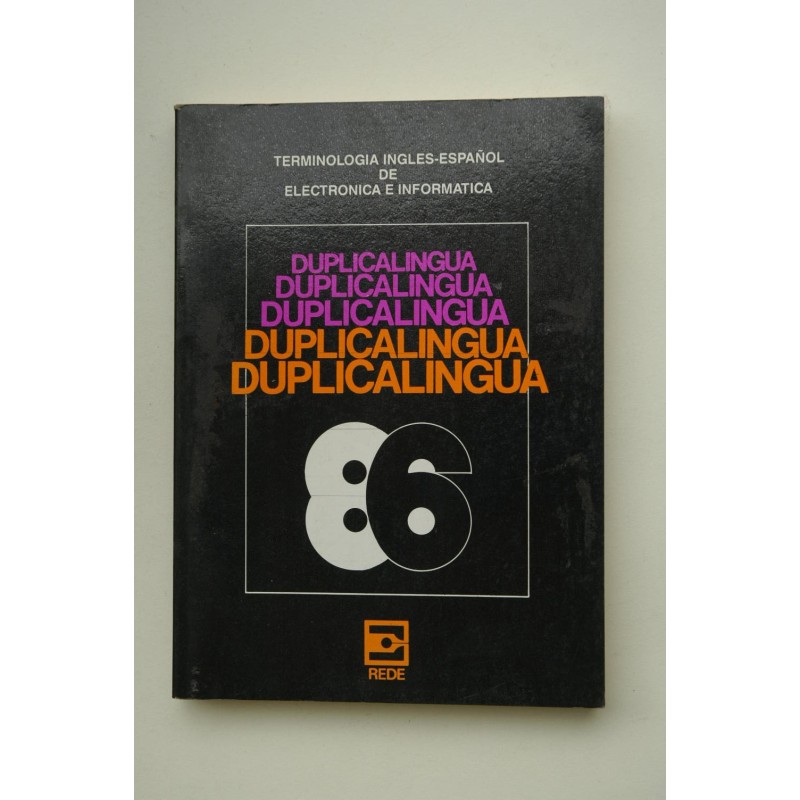 Duplicalingua 86  : terminología inglés-español de electrónica e informatica