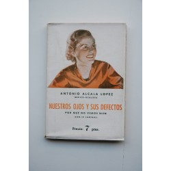 Nuestros ojos y sus defectos. Por qué no vemos bien