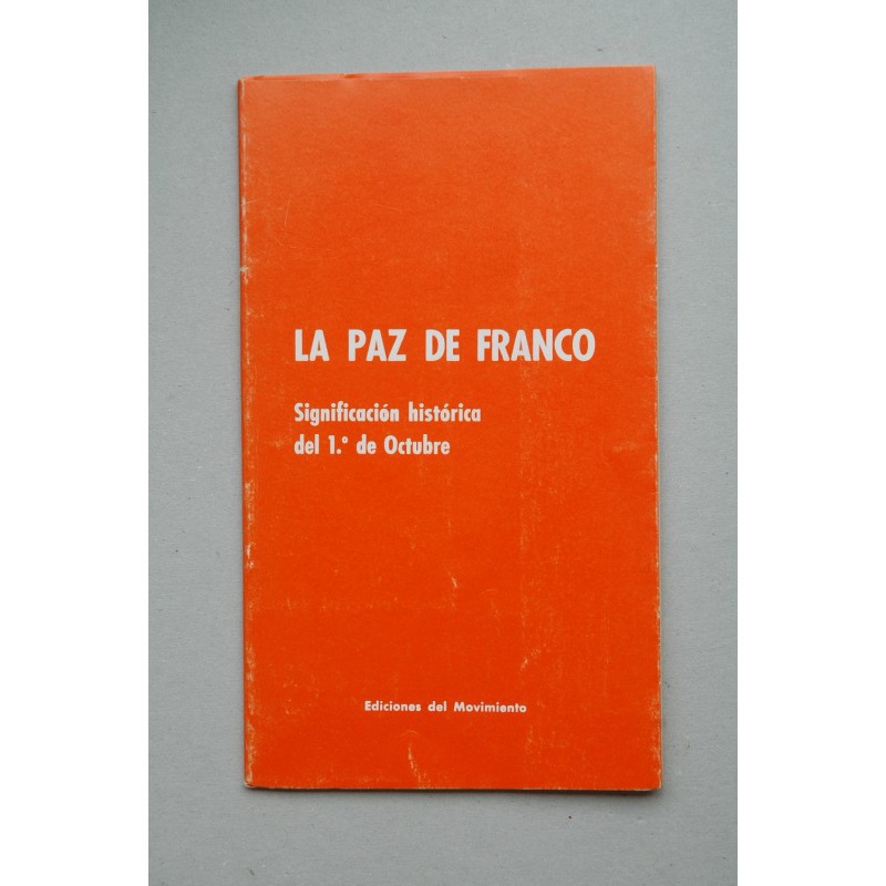 La PAZ de Franco : significación histórica del 1º de Octubre