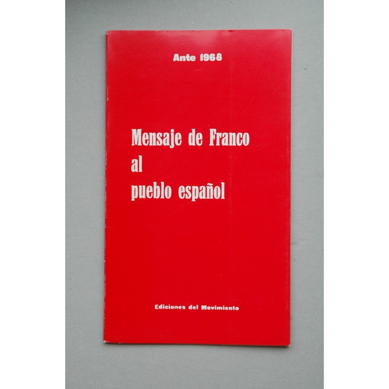 Mensaje de Franco al pueblo español : ante 1968