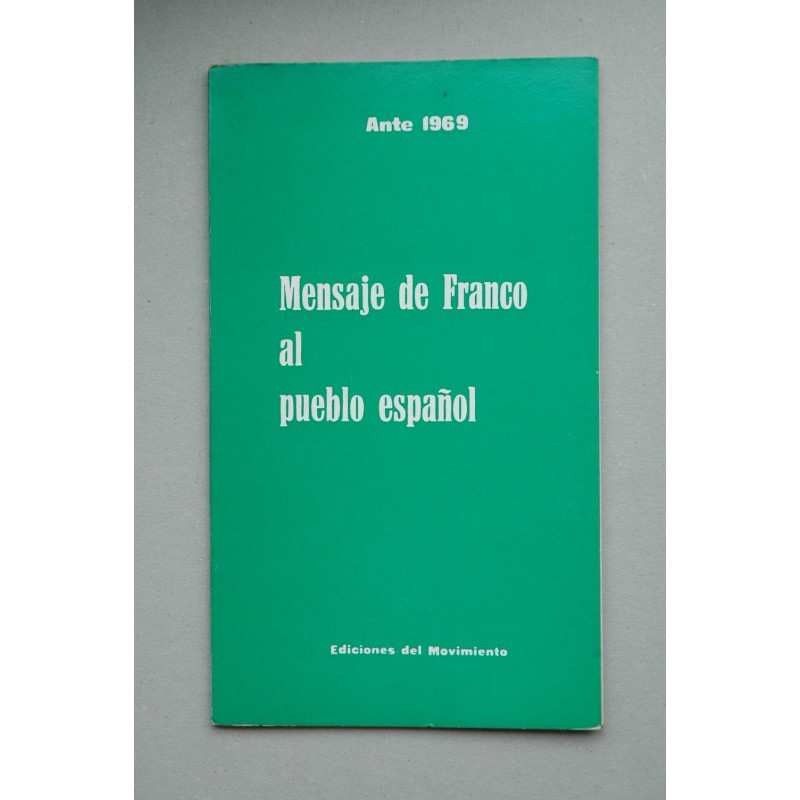 Mensaje de Franco al pueblo español : ante 1969