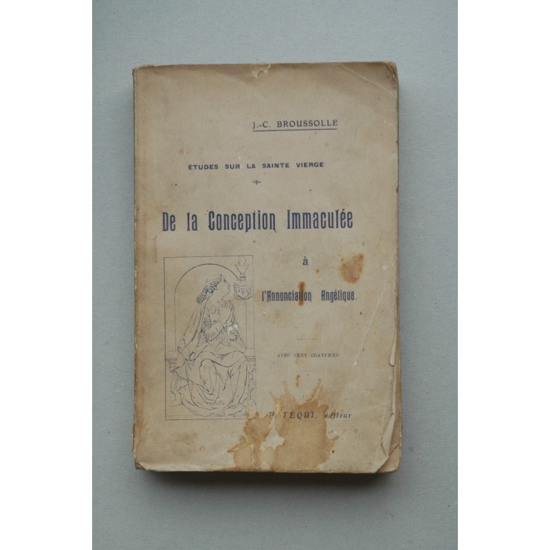 De la conception immaculée à l'annonciation angélique : essais de théologie artistique, avec cent gravures