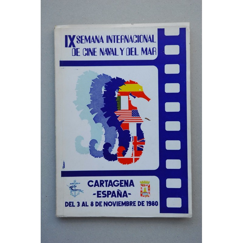IX Semana Internacional de Cine Naval y del Mar : Cartagena, España, del 3 al 8 de Noviembre de 1980 : [catálogo]