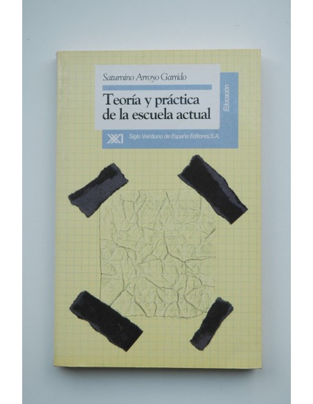 Teoría y práctica de la escuela actual