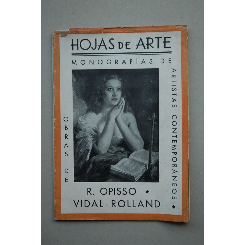 HOJAS de arte : monografías de artistas contemporáneos. Obras de R. Opisoo y de Vidal Rolland