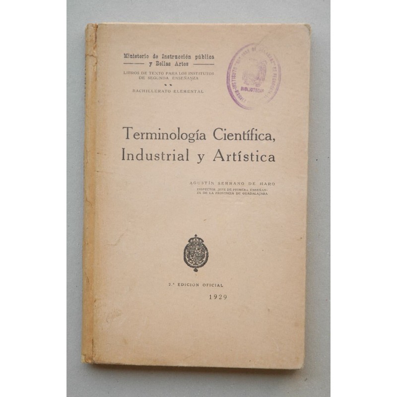 Terminología científica, industrial y artística : libros de texto para los Institutos Nacionales de segunda enseñanza : Bachille