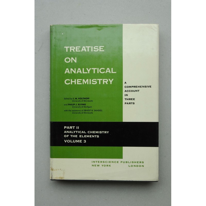 TREATISE analytical chemistry. Part. II Analytical Chemistry of the elements. Section A. Systematic analytical chemistry of the