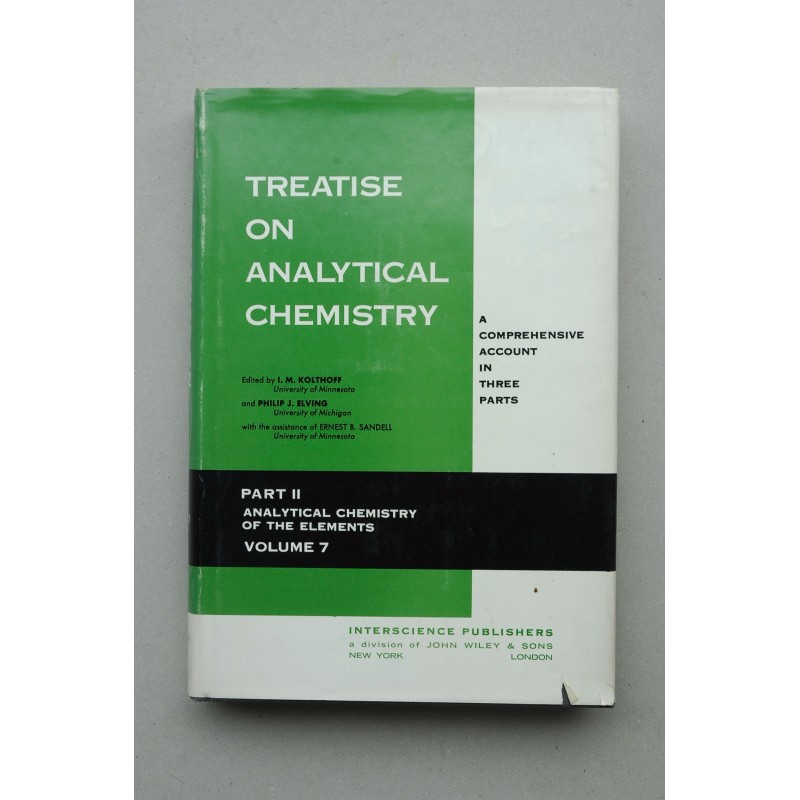 TREATISE analytical chemistry.  Part. II Analytical Chemistry of the elements. Section A. Systematic analytical chemistry of the