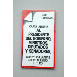 Carta abierta al presidente de Gobierno, ministros,...