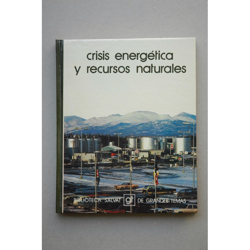 Crisis energética y recursos naturales