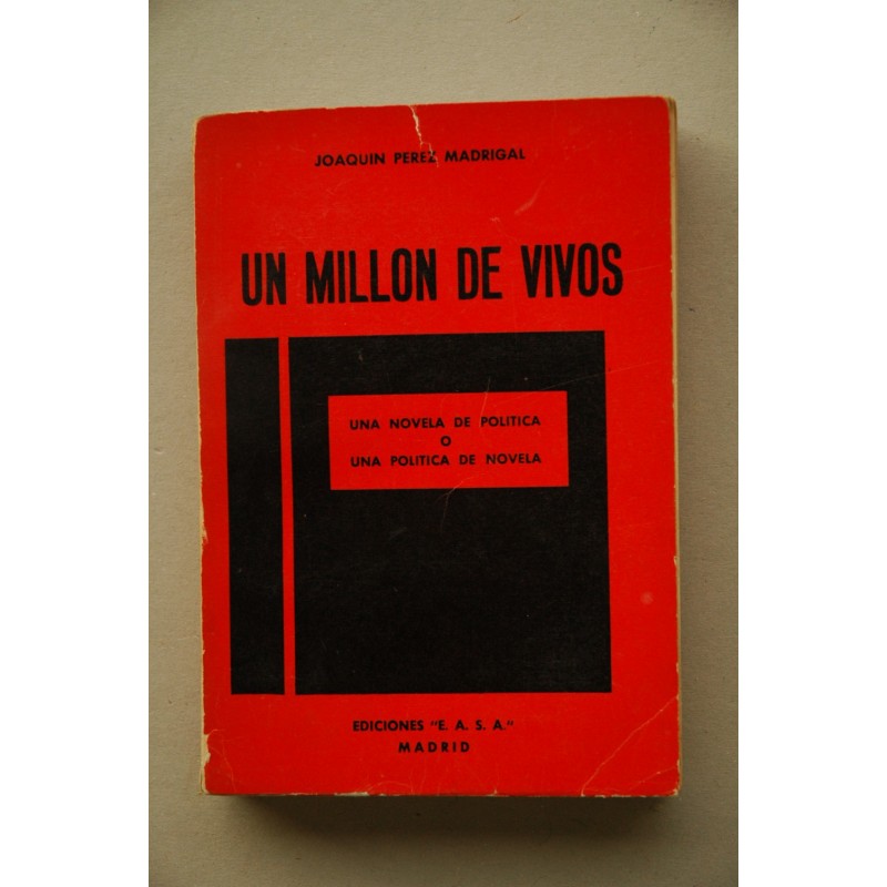 Un millón de vivos : una novela de política o una política de novela