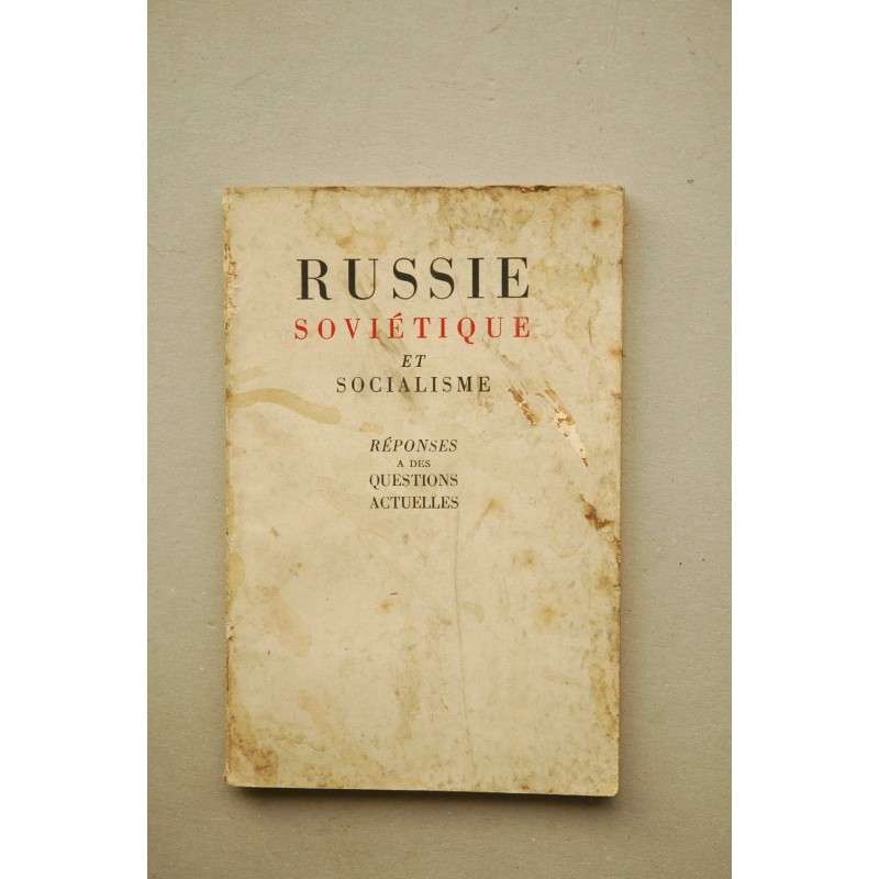 RUSSIE soviétique et socialisme : réponses a des questions actuelles