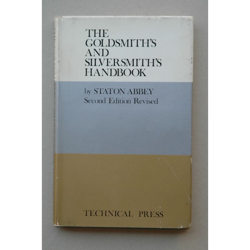The goldsmith's and silversmith's handbook : a practical manual for all workers in gold, silver, platinum and palladium