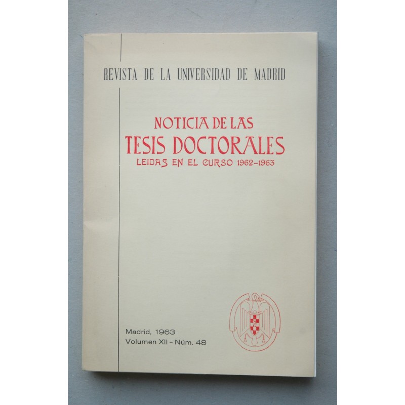 NOTICIAS de las tesis doctorales leidas en el curso 1962-1963