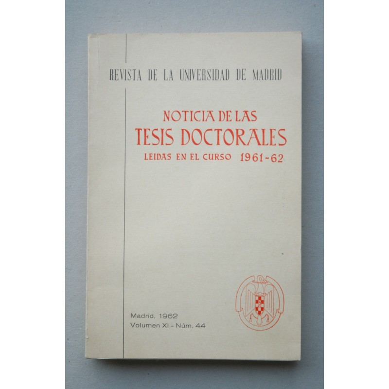 NOTICIAS de las tesis doctorales leidas en el curso 1961-1962