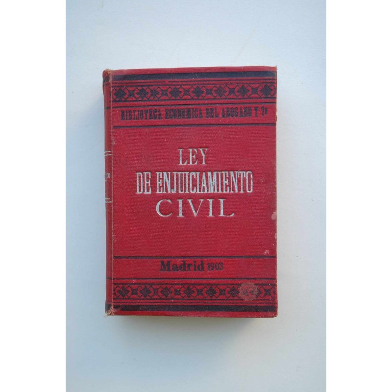Ley de enjuiciamiento civil de 3 de enero de 1881 : con las reformas introducidas hasta fines de 1902