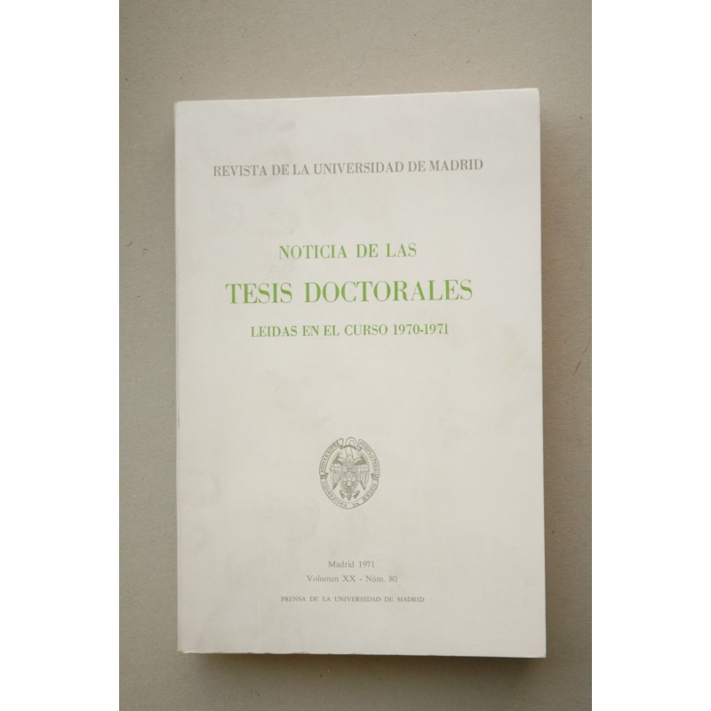 NOTICIAS de las tesis doctorales leidas en el curso 1970-1971