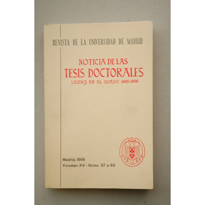 NOTICIAS de las tesis doctorales leidas en el curso 1965-1966