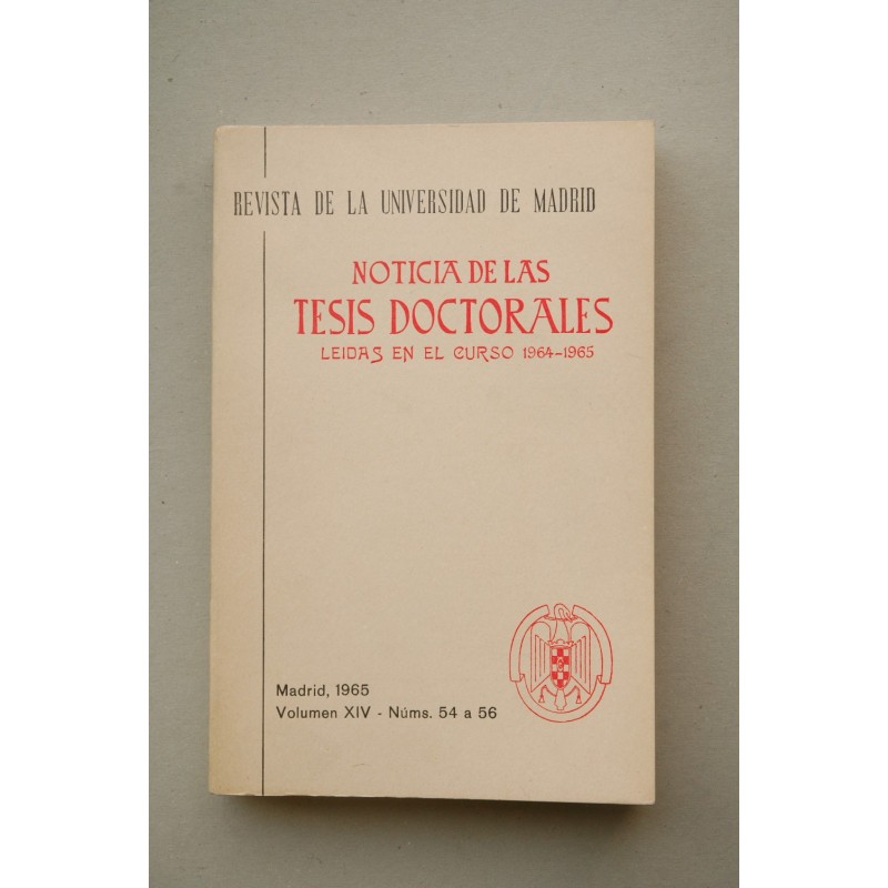 NOTICIAS de las tesis doctorales leidas en el curso 1964-1965