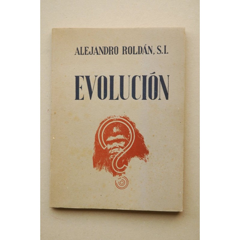 Evolución : el problema de la evolución y de la antropogénesis