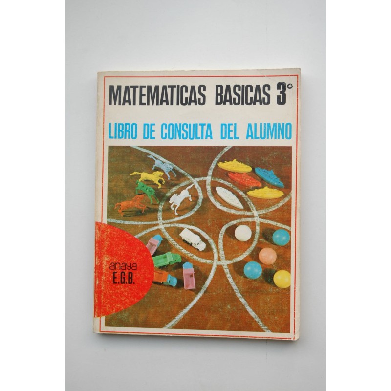 Matemáticas básicas Tercer curso . Libro de consulta del alumno