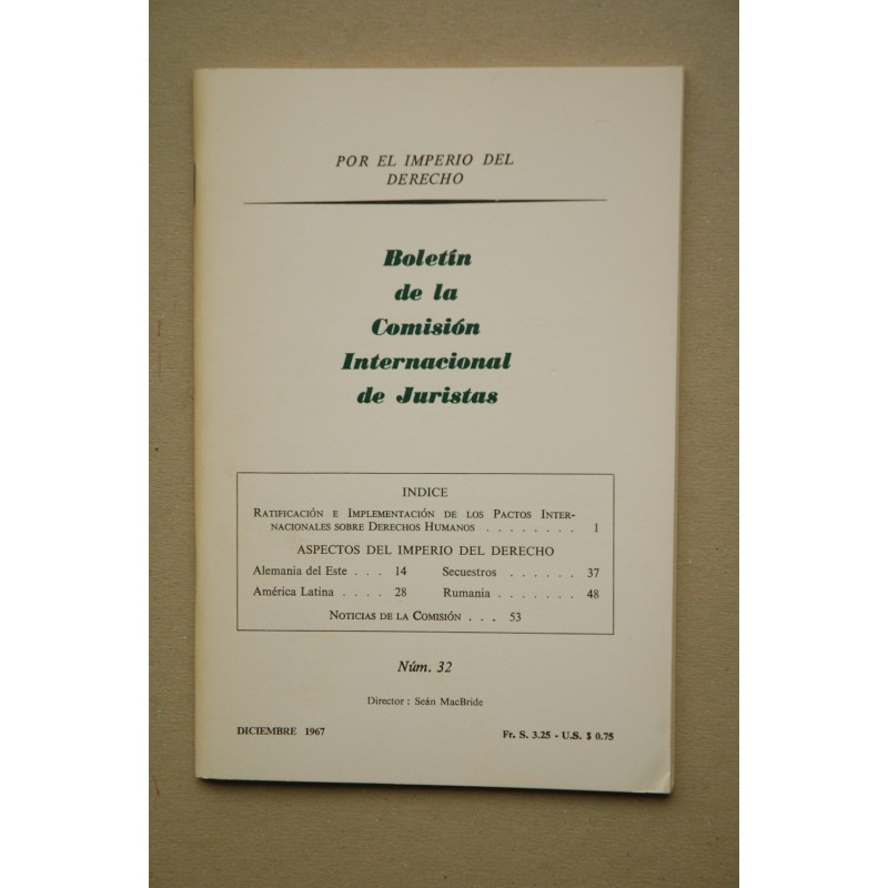 Boletín de la Comisión Internacional de Juristas.-- Nº 32 (diciembre 1967)