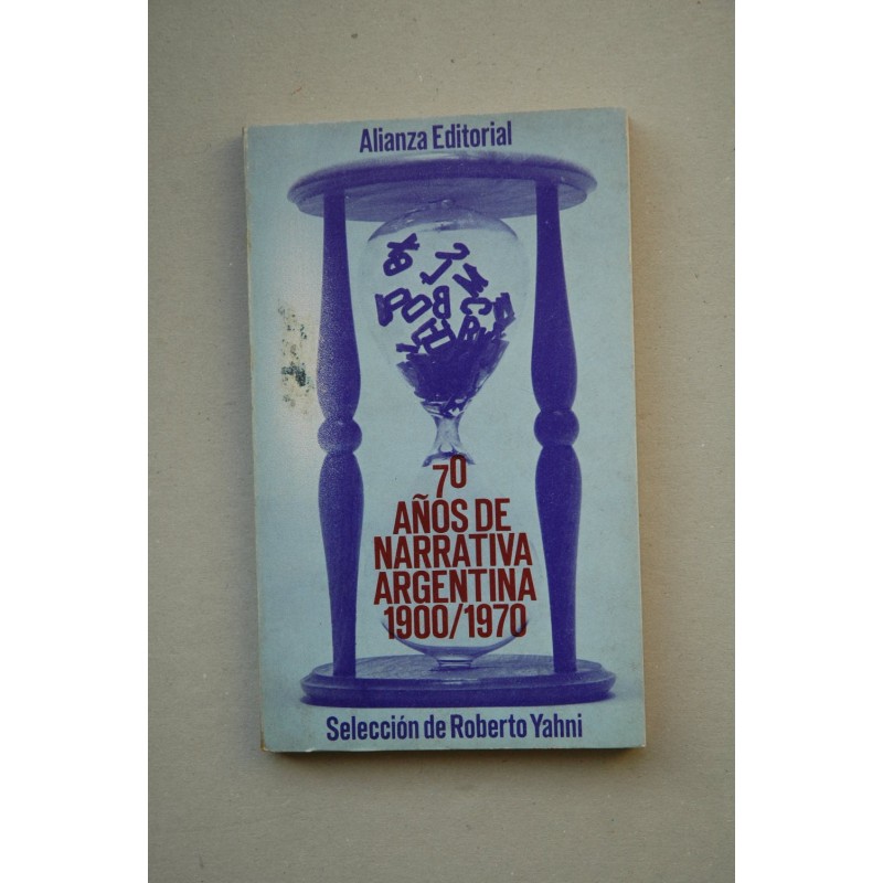 70 años de narrativa argentina : 1900-1970