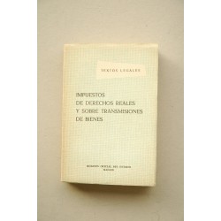 Impuestos de derechos reales y sobre transmisiones de bienes
