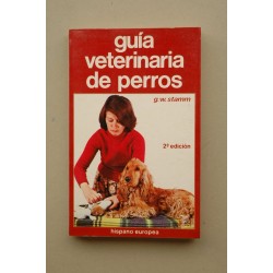 Guía veterinaria de perros : como cuidar uno mismo a su...