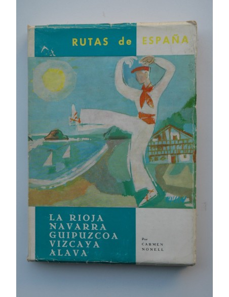 Rutas de España.La Rioja, Navarra, Guipuzcoa, Alava