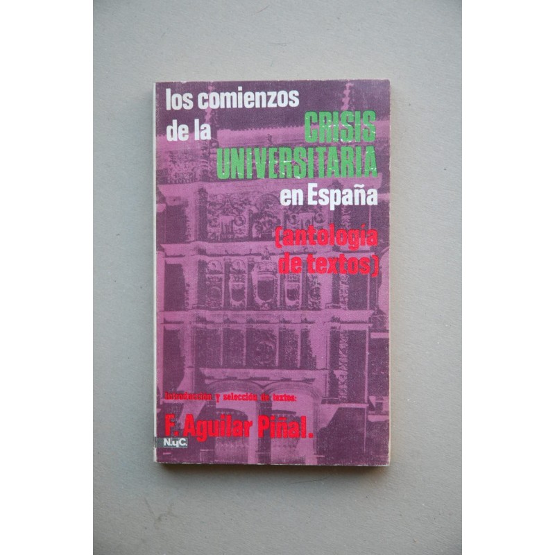 Los COMIENZOS de la crisis universitaria en España : antología de textos del siglo XVIII