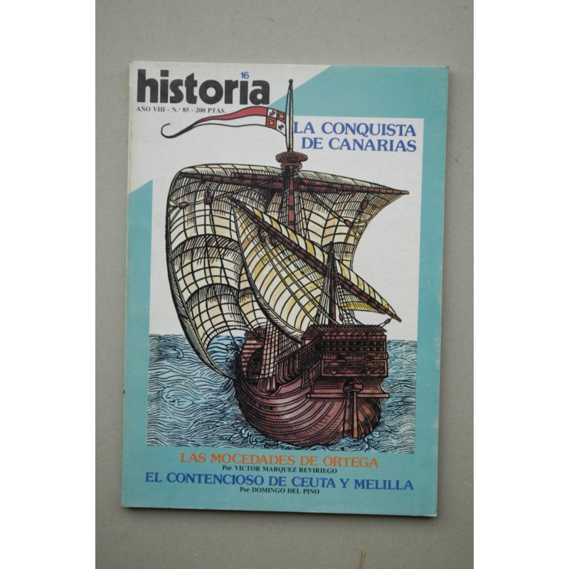 HISTORIA 16 : revista.-- Nº 85. La conquista de Canarias
