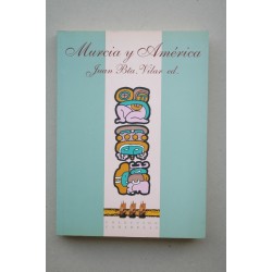 Murcia y América : VII Curso de aproximación a la España...