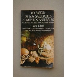 Lo mejor de los saludables alimentos naturales : las...
