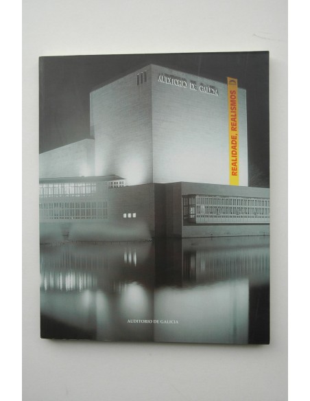 Realidade, Realismos : documenta de exposiciones : Auditorio de Galicia 1997 